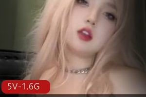 糖心Chloe自拍合集5部1.6G太诱人了